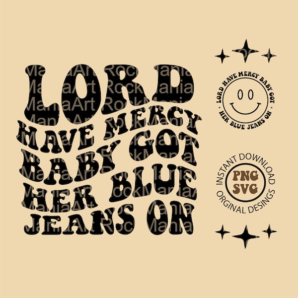 Lord Have Mercy Baby Got Her Blue Jeans On, Trendy, Funny, Bestseller, Trendy Svg, Trendy Png, Bestseller Svg, Bestseller Png, Funny Png