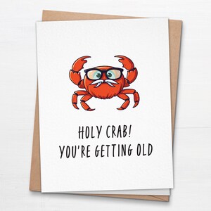 Carte d'anniversaire « Vous vieillissez » crabe sacré - Cadeau d'anniversaire drôle de vieil homme