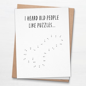 I Heard Old People LIke Puzzles Birthday Card - Funny Innapropriate Birthday Card