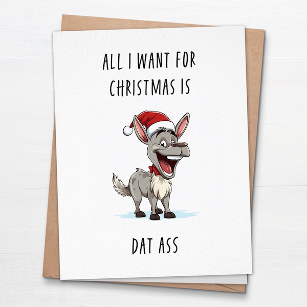 All I Want For Christmas Is Dat Ass - Folded Christmas Card - Innapropriate Xmas Card - Funny Holiday Greeting Card