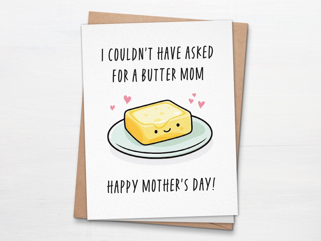 Funny Mother's Day Card, Butter Mom Pun Greeting Card - Etsy