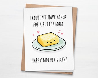 Funny Mother's Day Card, Butter Mom Pun Greeting Card