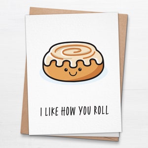 Carte J'aime la façon dont vous roulez - carte drôle mignon petit pain à la cannelle - carte d'anniversaire - carte de Saint Valentin