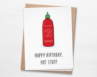 Sriracha Birthday Card – “Happy Birthday, Hot Stuff” Funny Chili Pun – Spicy Greeting Card for Partner or Friend – Blank Inside