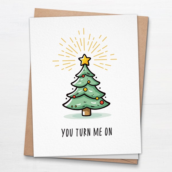 You Turn Me On - Folded Christmas Card - Raunchy Xmas Card - Funny Holiday Greeting Card