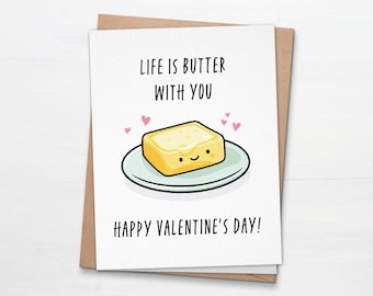 Funny Valentine’s Day Card – “Life Is Butter with You” – Cute Food Pun Card for Boyfriend, Girlfriend, or Partner – Romantic Love Card