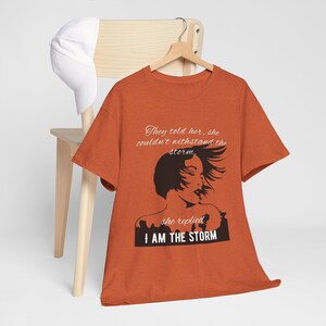I Am The Storm Women Shirt, Feminist Graphic Tee, Empowering Female T-Shirt