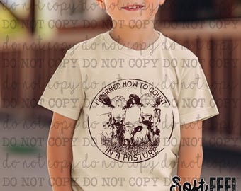 Learned to count in a pasture Cows Ranch Little Kid - DTF Transfer - Direct To Film Ready To Press Transfer-Iron On Clothing Transfer