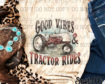 Good Vibes and Tractor Rides Country Western - DTF Transfer - Direct To Film Ready To Press Transfer-Iron On Clothing Transfer