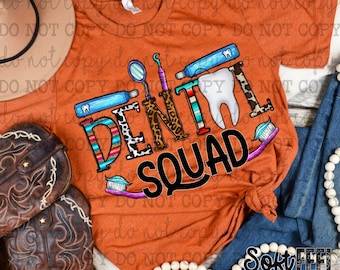 Dental Squad - DTF Transfer - Direct To Film Ready To Press Transfer-Iron On Clothing Transfer