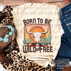 Born to be Wild and Free Skull Country Western - DTF Transfer - Direkt zum Film, fertig zum Pressen / Bügeln