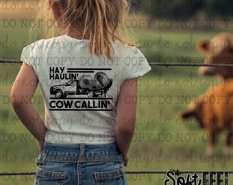 Hay haulin Cow Callin’ Men’s Women’s Youth Country Western - DTF Transfer - Direct To Film Ready To Press Transfer-Iron On Clothing Transfer