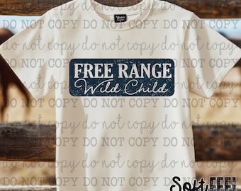 Free Range Wild Child Country Western - DTF Transfer - Direct To Film Ready To Press Transfer-Iron On Clothing Transfer