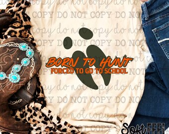 Born To Hunt Country Western - DTF Transfer - Direct To Film Ready To Press Transfer-Iron On Clothing Transfer