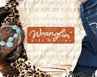 Wranglin Kids and Cows Country Western - Transferencia DTF - Transferencia directa a película, lista para prensar - Transferencia para planchar sobre ropa