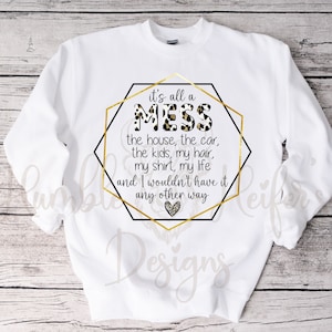 It&#39;s All a Mess/ PNG/ SVG/ Digital Download/ T-shirt Design/ DTF/ Sublimation