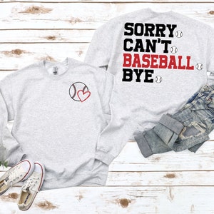 Sorry. Can&#39;t. Baseball. Bye./ PNG/ DTF/ Sublimation/ Front and back