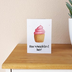 Personalisierbare Grußkarte mit Cupcake bzw. Muffin Glückwunschkarte mit Wunschtext Geburtstagskarte Personalisiert Eigener Text