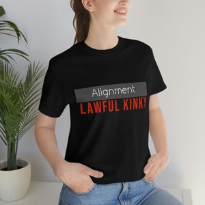 Alignment Lawful Kinky Unisex Jersey Short Sleeve Tee
