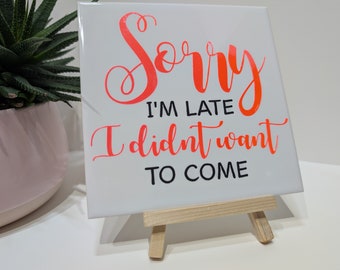 Personalized Slogan Tile, Funny Home Decor, with Wooden Stand (10x10 cm)