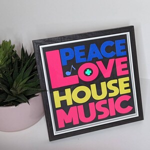 90&#39;s music picture frame, &quot;Peace Love House Music&quot;