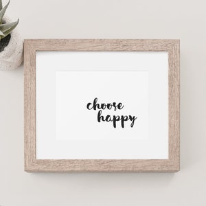 Choose Happy - Wall Art - Digital Download