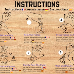 May include: Instructions for applying a temporary tattoo. The steps are illustrated with hand drawings and include cleaning the skin, peeling the tattoo, pressing the tattoo on the skin, wetting the tattoo and pressing, slowly peeling the paper, and waiting and patting dry.
