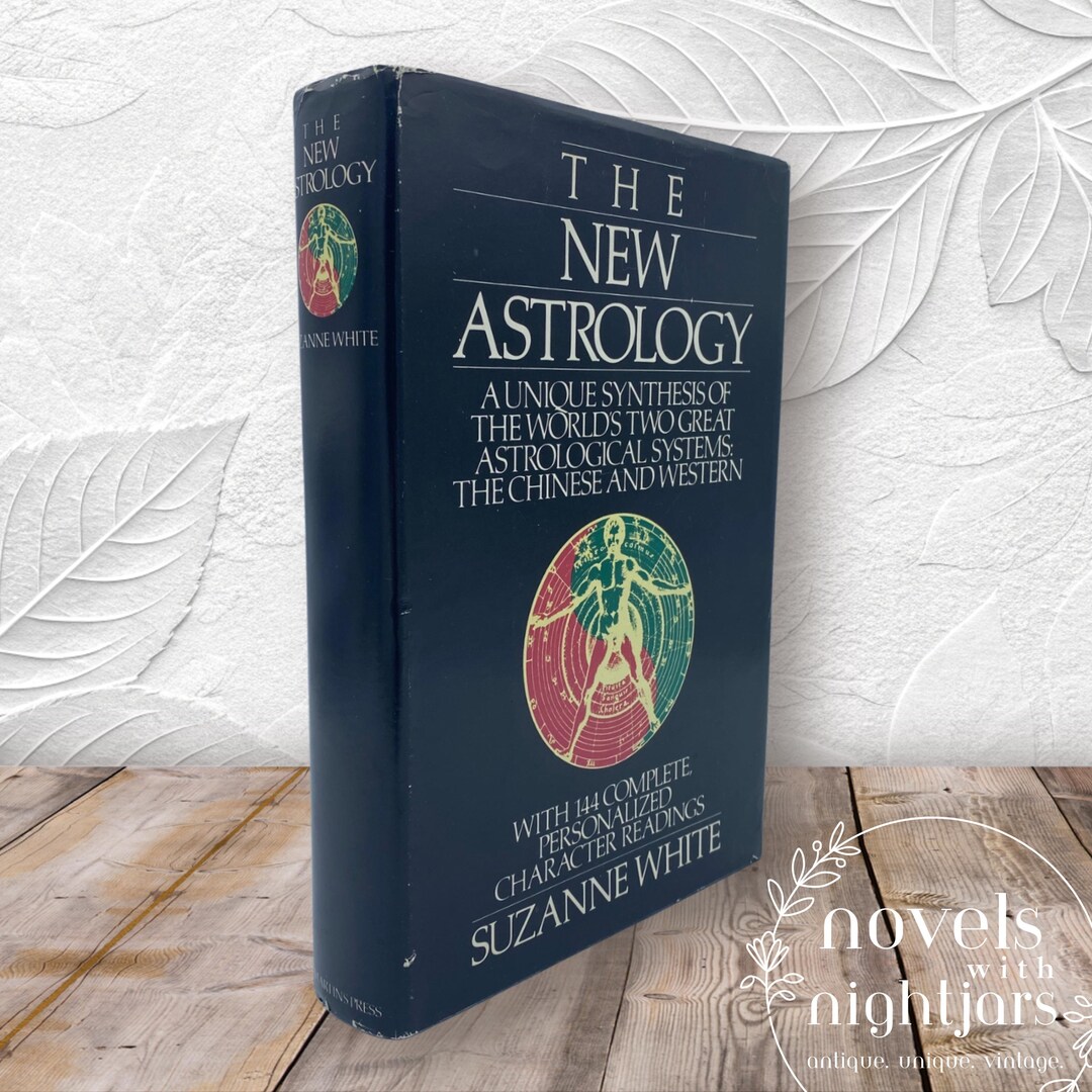 Vintage 1986 the New Astrology by Suzanne White, Book Club Edition, Hardcover With Dust Jacket ...