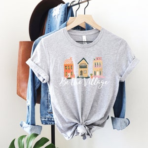 Gray Be The Village Shirt, Foster Care Shirt, Women&#39;s Shirt, Foster Mama, Foster Advocate Shirt, Foster Support Shirt