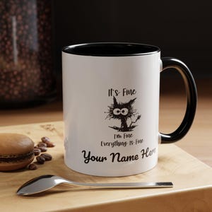 Its Fine I&#39;m Fine Everything is Fine Personalized Cat Mug Funny Coffee Cup Custom Name Black Cat Gift Stressed Cat Lover Present