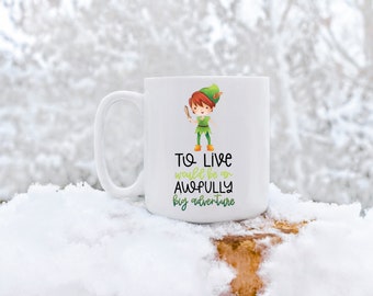 To Live would be an Awfully Big Adventure | Fun Coffee Mug | Best Friend or Coworker Gifts | 11 oz White Ceramic Coffee Mug |