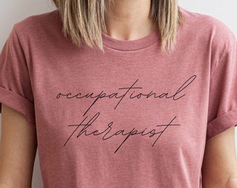 Occupational Therapy Shirt, Occupational Therapist Tee, OT Shirt, ota, Therapy Tshirt, OT Gift, OT Assistant Shirt, Pediatric ot, ot month