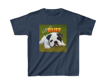 Kids Bulldog T-Shirt, "Life is RUFF", Dog Lover Gift