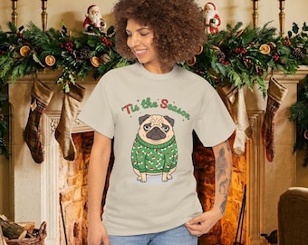 Pug in Christmas Sweater T-Shirt | 'Tis the Season Pug Tee, dog lover, pet owner gift, humor, funny poster, pug gift