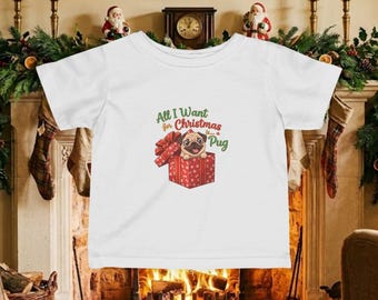 All I Want for Christmas Pug Infant Tee | Holiday Pug in Present, dog lover, pet owner gift, humor, funny poster, pug gift