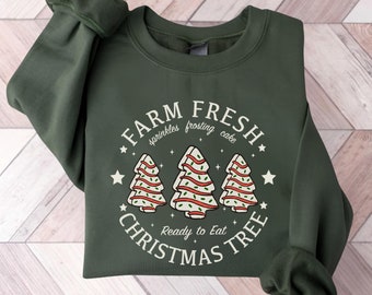 Farm Fresh Christmas Tree Sweatshirt - Holiday Cake Tshirt or  Crewneck
