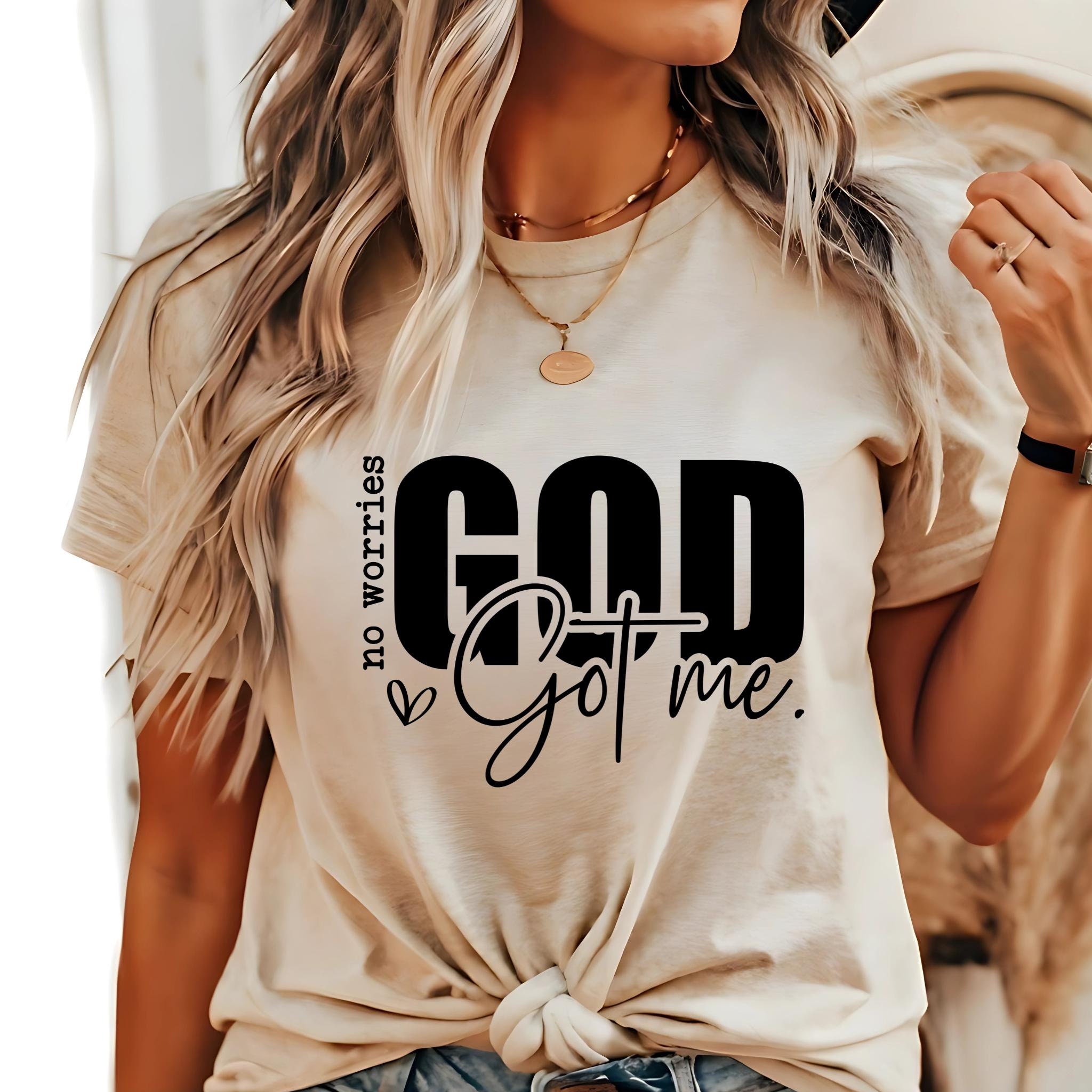 God Got Me Shirt, Sweatshirt, or Hoodie, Christian Apparel