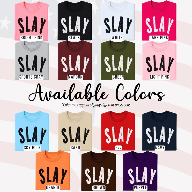 Color options chart featuring SLAY shirts and sweatshirts in 15 vibrant colors including pink, black, navy, green, and more. Available in youth and adult sizes for confident girls, women, and teens. Graphic tee and crewneck style guide.