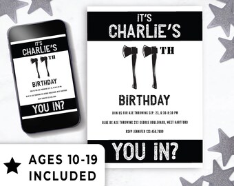 May include: Black and white birthday party invitation with axe throwing graphic. It's Charlie's 17th Birthday. Join us for axe throwing on 23rd September, 6:30-8:30 PM at Blue Ox Axe Throwing, 233 George Boulevard, West Hartford. RSVP to Jennifer on 123.456.7890. You in?