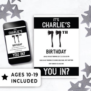 May include: Black and white birthday party invitation with axe throwing graphic. It's Charlie's 17th Birthday. Join us for axe throwing on September 23rd from 6:30 to 8:30 PM at Blue Ox Axe Throwing, 233 George Boulevard, West Hartford. RSVP to Jennifer at 123.456.7890. You in?