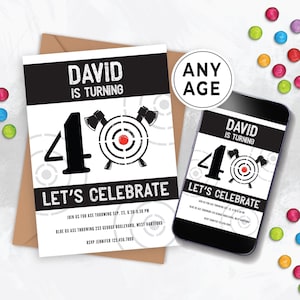 May include: A black and white invitation with a target and axe graphic. The text reads "David is turning 40 Let's Celebrate". The invitation includes details for an axe throwing party.
