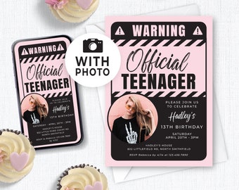 May include: Pink and black birthday invitation with a warning sign design. The invitation says "Official Teenager" and includes a photo of a girl with a peace sign. The text says "Please join us to celebrate Hadley's 13th Birthday, Saturday, April 20th - 3pm, Hadley's House, 822 Littlefield Rd, North Smithfield, RSVP Rebecca by 4/14 at 123.456.7890."