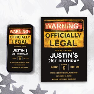 May include: A black and yellow warning sign with the text "WARNING OFFICIALLY LEGAL" in red and white. The sign is on a black background with the text "PLEASE JOIN US TO CELEBRATE JUSTIN'S 21ST BIRTHDAY" in white. The text "SATURDAY SEPTEMBER 23 2023 FROM 3-6 PM" is in white. The text "MY HOUSE 233 GEORGE BOULEVARD, WEST HARTFORD" is in white. The text "RSVP JENNIFER 123.456.7890" is in white. The text "ADDITIONAL PARTY INFO CAN BE ADDED HERE." is in white.