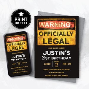 May include: A black and yellow birthday invitation with the text "Warning Officially Legal" in red and white. The invitation is for Justin's 21st birthday and includes the date, time, and location of the party.