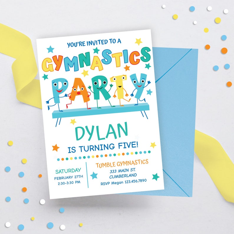 May include: A blue and white invitation for a gymnastics party. The invitation features a cartoon image of the letters "GYMNASTICS PARTY" with each letter having a face and arms and legs. The invitation is for Dylan's 5th birthday party. The party will be held at Tumble Gymnastics, 333 Main St., Cumberland. The RSVP number is 123.456.7890.