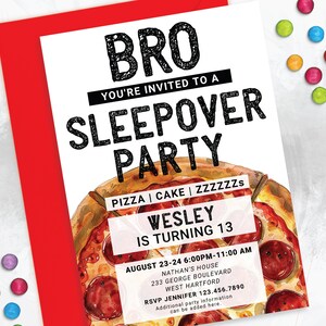 May include: A pizza-themed invitation for a sleepover party. The invitation features a watercolor illustration of a pizza with pepperoni and a knife. The text reads "BRO You're invited to a Sleepover Party Pizza | Cake | ZZZZZZS Wesley is turning 13 August 23-24 6:00PM-11:00 AM Nathan's House 233 George Boulevard West Hartford RSVP Jennifer 123.456.7890 Additional party information can be added here."