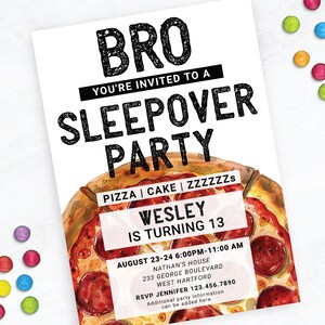 May include: A white invitation with black text for a sleepover party. The invitation features a watercolor illustration of a pizza with pepperoni, mushrooms, and green peppers. The text reads "Bro You're Invited to a Sleepover Party Pizza | Cake | ZZZZZZs Wesley is Turning 13 August 23-24 6:00PM-11:00 AM Nathan's House 233 George Boulevard West Hartford RSVP Jennifer 123.456.7890 Additional party information can be added here."