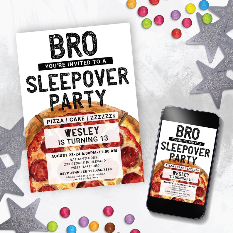 May include: A printable invitation for a sleepover party with a pizza theme. The invitation features a cartoon pizza with pepperoni and sausage toppings. The text on the invitation reads "Bro You're Invited to a Sleepover Party Pizza | Cake | ZZZZZZs Wesley is Turning 13 August 23-24 6:00PM-11:00 AM Nathan's House 233 George Boulevard West Hartford RSVP Jennifer 123.456.7890 Additional party information can be added here."