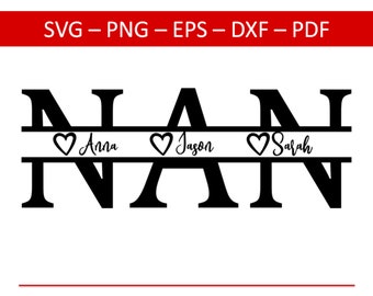 Nan Split Name Frame SVG, Nan SVG, Grandmother svg, Nan Silhouette File, Nan Cricut File, Grandma svg, Mothers Day svg, Nanny svg, nana svg