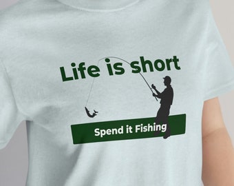 Outdoors Life is short Fishing T-shirt, Love of Nature Tshirt, Outdoors, Cabins Unisex Jersey Short Sleeve Tee